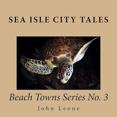 Sea Isle City Tales: Beach Towns Series No. 3-..