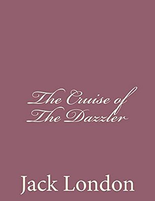 The Cruise Of The Dazzler-..
