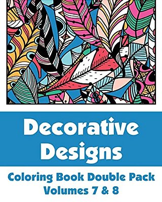 Decorative Designs Coloring Book Double Pack (Volumes 7 & 8)-..