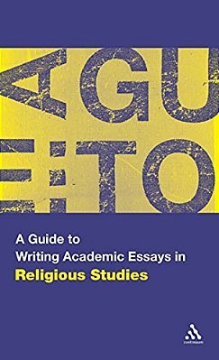 A Guide To Writing Academic Essays In Religious Studies-..