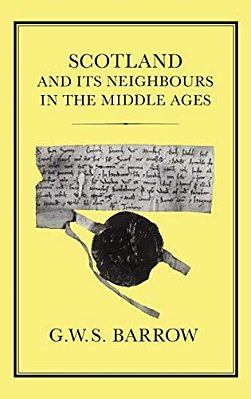 Scotland And Its Neighbours In The Middle Ages-..