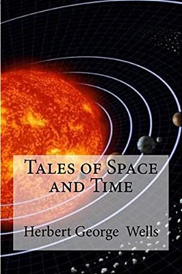 Tales Of Space And Time-..