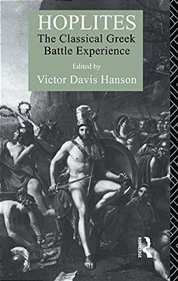 Hoplites: The Classical Greek Battle Experience-..