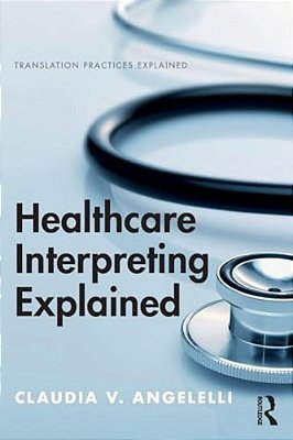 Healthcare Interpreting Explained-..