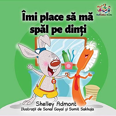 I Love To Brush My Teeth (Romanian Children's Book): Romanian Book For Kids-..