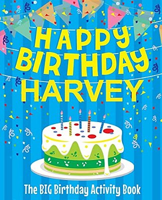 Happy Birthday Harvey - The Big Birthday Activity Book: (Personalized Children's Activity Book)-..
