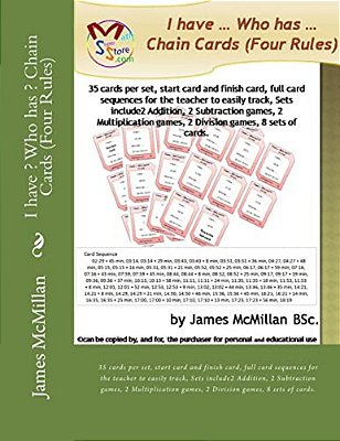 I Have? Who Has? Chain Cards (Four Rules): 35 Cards Per Set, Start Card And Finish Card, Full Card Sequences For The Teacher To Easily Track, Sets I-..