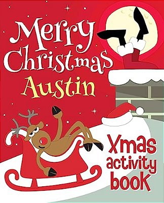 Merry Christmas Austin - Xmas Activity Book: (Personalized Children's Activity Book)-..