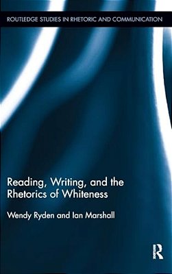 Reading, Writing, And The Rhetorics Of Whiteness-..