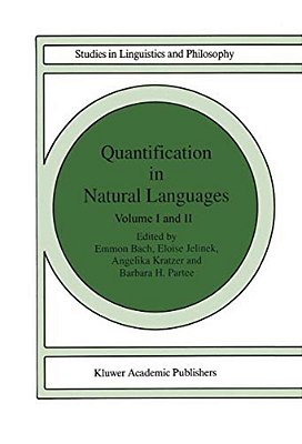 Quantification In Natural Languages: Volume I-..