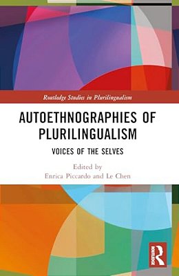 Autoethnographies Of Plurilingualism: Voices Of The Selves-..