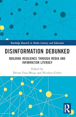 Disinformation Debunked: Building Resilience Through Media And Information Literacy-..