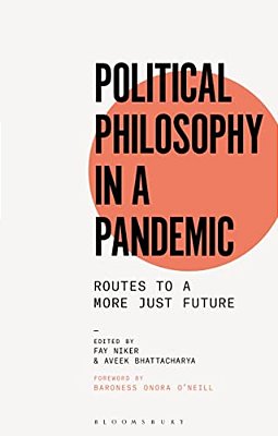 Political Philosophy In A Pandemic: Routes To A More Just Future-..