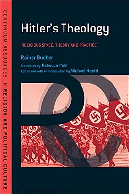 Hitler's Theology: A Study In Political Religion-..