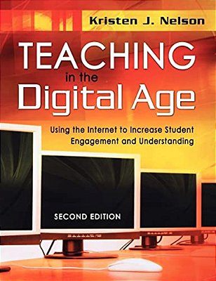 Teaching In The Digital Age: Using The Internet To Increase Student Engagement And Understanding-..