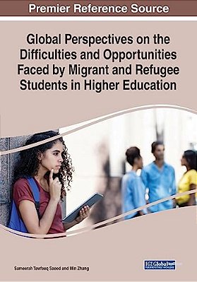 Global Perspectives On The Difficulties And Opportunities Faced By Migrant And Refugee Students In Higher Education-..