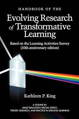 The Handbook Of The Evolving Research Of Transformative Learning Based On The Learning Activities Survey (10Th Anniversary Edition)-..