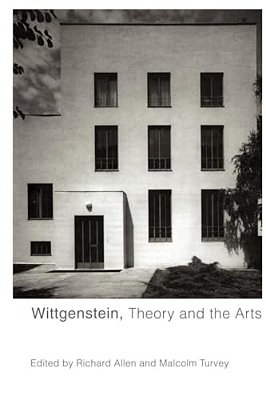 Wittgenstein, Theory And The Arts-..