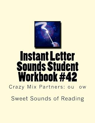 Instant Letter Sounds Student Workbook #42: Crazy MIX Partners: Ou Ow-..