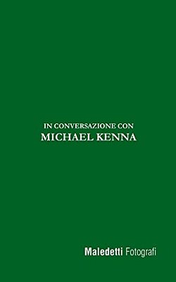 Maledetti Fotografi: In Conversazione Con Michael Kenna-..