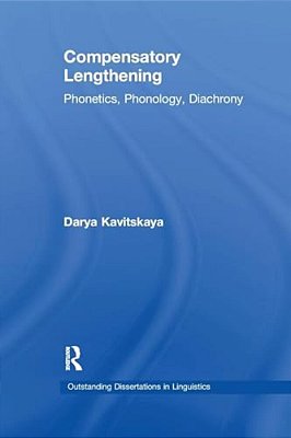 Compensatory Lengthening: Phonetics, Phonology, Diachrony-..