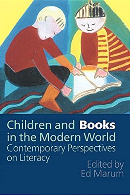 Children And Books In The Modern World: Contemporary Perspectives On Literacy-..