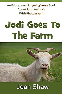 Jodi Goes To The Farm: Rhyming Verse Book-..