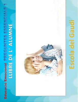 Educacio Emocional. Preguntes Essencials 1. Llibre De L' Alumne.: Eduquem Per A La Vida-..