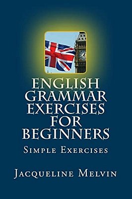 English Grammar Exercises For Beginners: Past Present And Future Forms-..