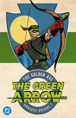 Green Arrow: The Golden Age Omnibus Vol. 1 (New Edition)-..
