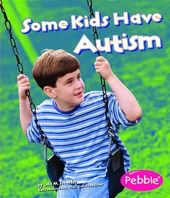 Some Kids Have Autism-..