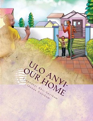 Ulo Anyi - Our Home: Tanna Alex Learning Series Book 5-..