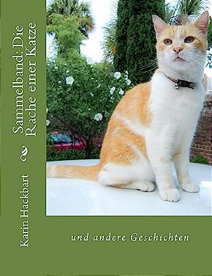 Sammelband: Die Rache Einer Katze-..