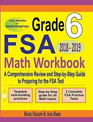Grade 6 Fsa Mathematics Workbook 2018 - 2019: A Comprehensive Review And Step-By-step Guide To Preparing For The Fsa Math Test-..