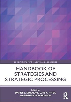 Handbook Of Strategies And Strategic Processing-..