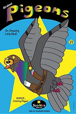 All About Pigeons: An Amazing Little Bird-..