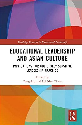 Educational Leadership And Asian Culture: Culturally Sensitive Leadership Practice-..