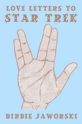 Love Letters To Star Trek-..