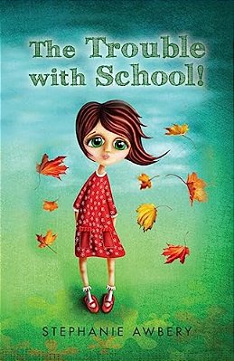 The Trouble With School!-..