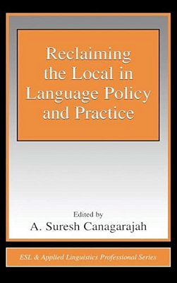 Reclaiming The Local In Language Policy And Practice-..