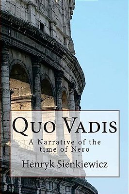 Quo Vadis: A Narrative Of The Time Of Nero-..