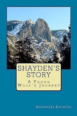 Shayden's Story: A Young Wolf's Journey-..
