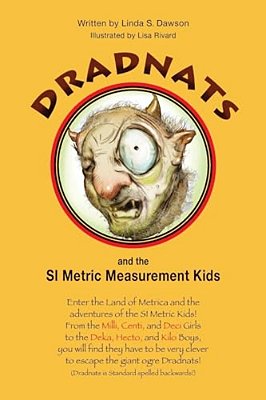 Dradnats And The Si Metric Measurement Kids-..
