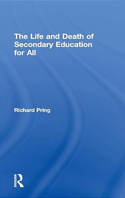 The Life And Death Of Secondary Education For All-..