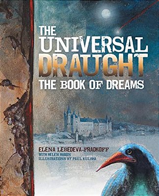 The Universal Draught: The Book Of Dreams-..