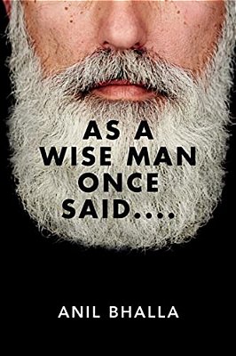 As A Wise Man Once Said.... -..