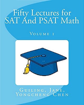 Fifty Lectures For Sat And Psat Math Volume 1-..