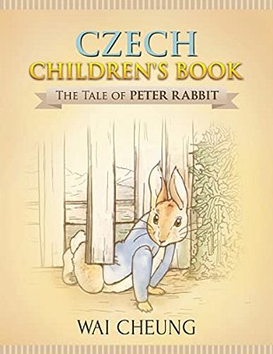 Czech Children's Book: The Tale Of Peter Rabbit-..