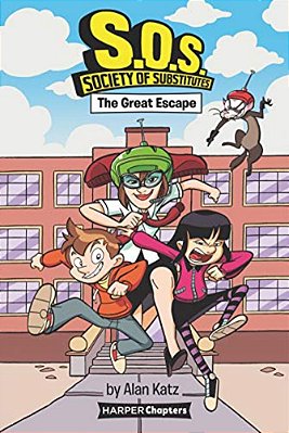 S. O. S.: Society Of Substitutes #1: The Great Escape-..
