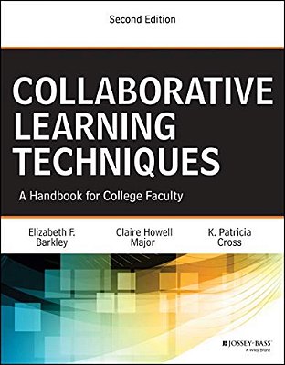Collaborative Learning Techniques: A Handbook For College Faculty-..